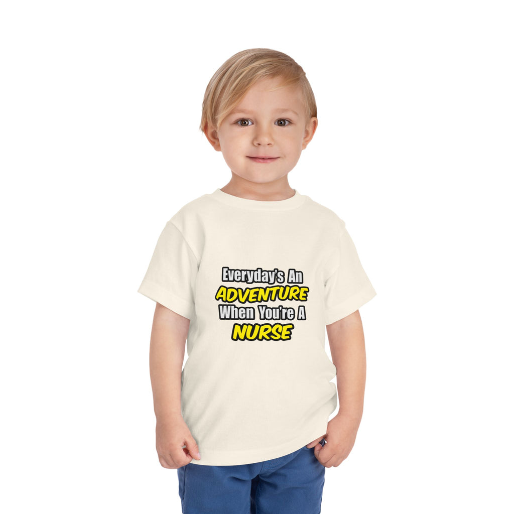 Everyday's An Adventure...Nurse - Toddler Short Sleeve Tee