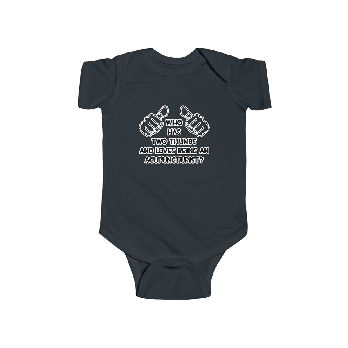 Two Thumbs .. Acupuncturist - Infant Fine Jersey Bodysuit
