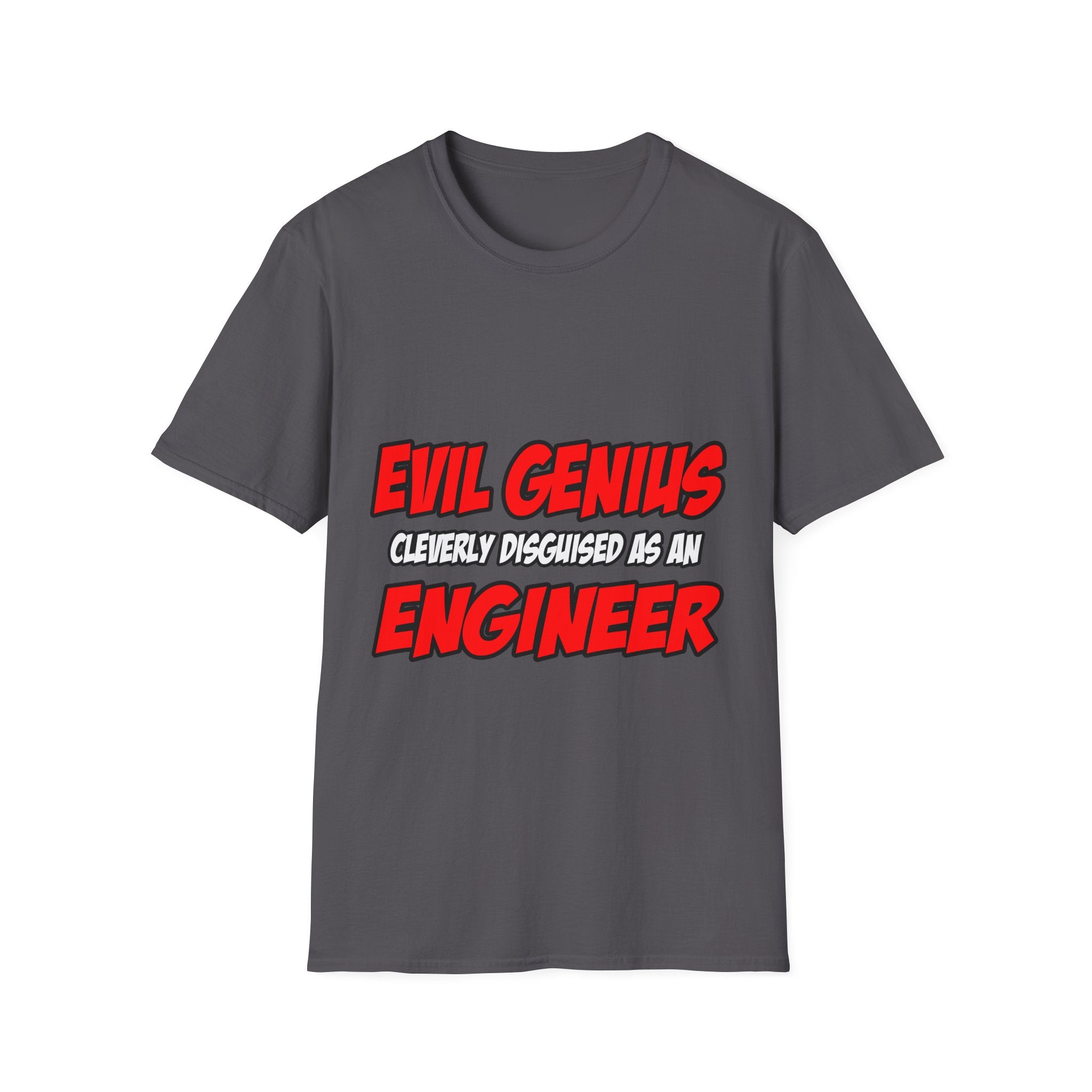 Evil Genius...Engineer - Unisex Softstyle T-Shirt