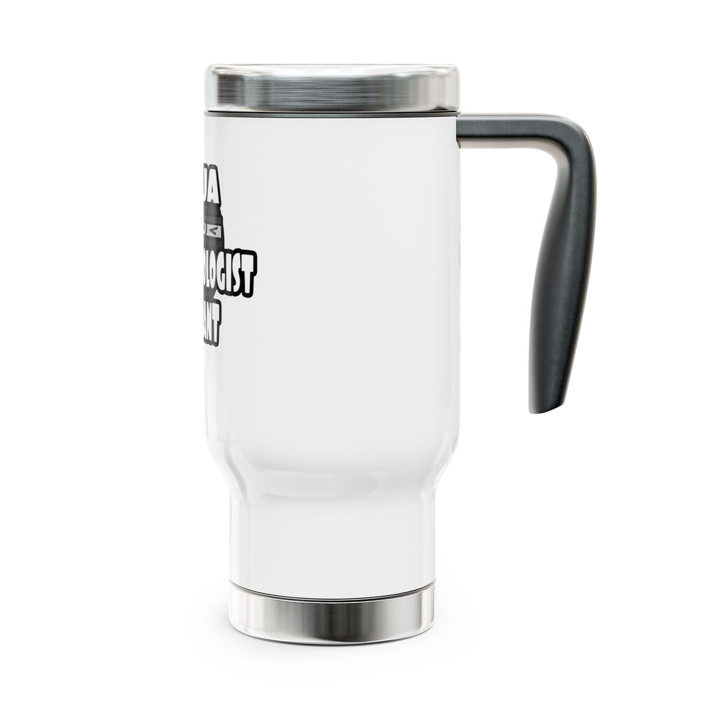 Ninja Anesthesiologist Assistant - Stainless Steel Travel Mug with Handle, 14oz
