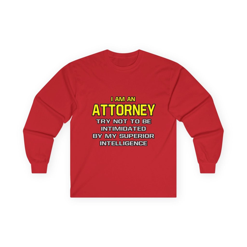 Attorney...Superior Intelligence - Unisex Ultra Cotton Long Sleeve Tee