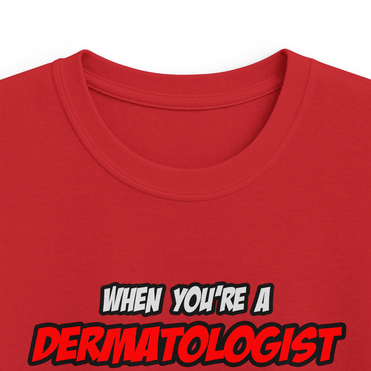 Dermatologist .. OMG WTF LOL - Kids Softstyle Tee