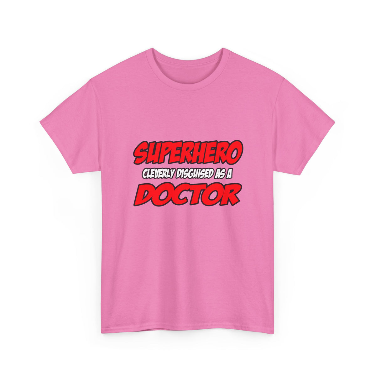 Superhero...Doctor - Unisex Heavy Cotton Tee