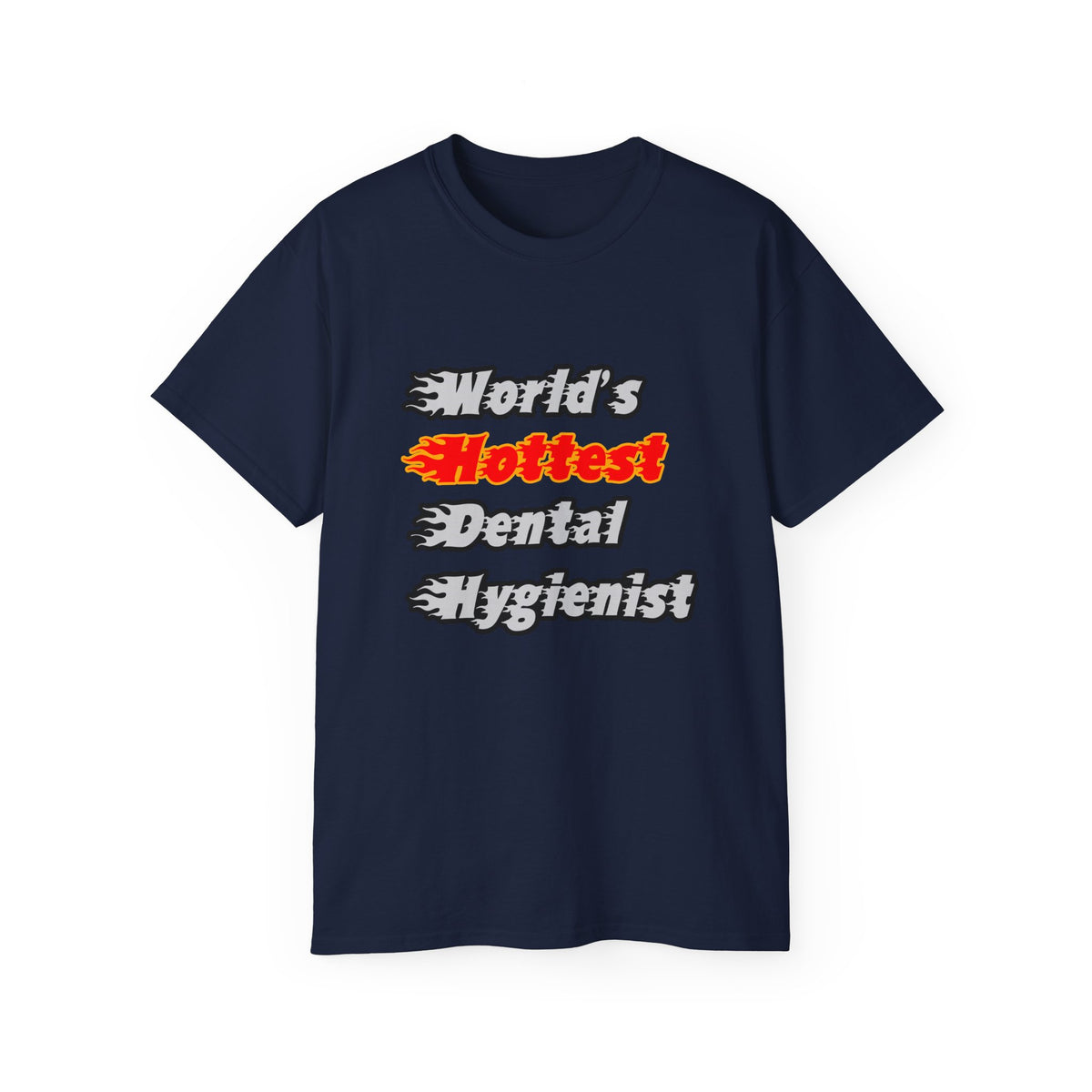 World's Hottest Dental Hygienist - Unisex Ultra Cotton Tee