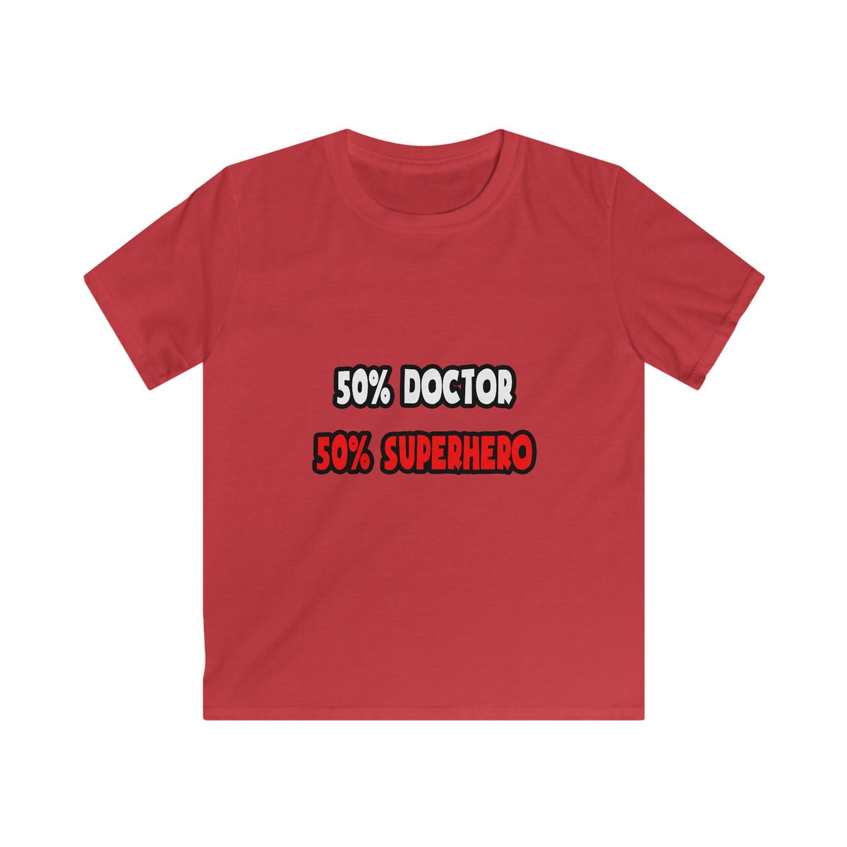 Half Doctor ... Half Superhero - Kids Softstyle Tee