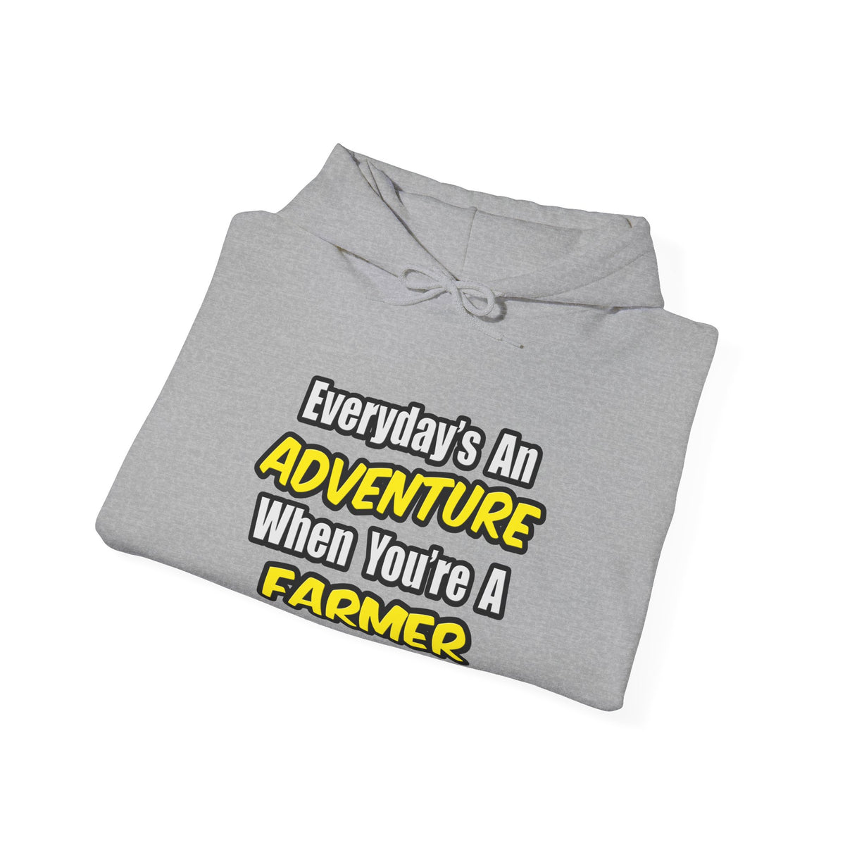 Everyday's An Adventure...Farmer - Unisex Heavy Blend™ Hooded Sweatshirt