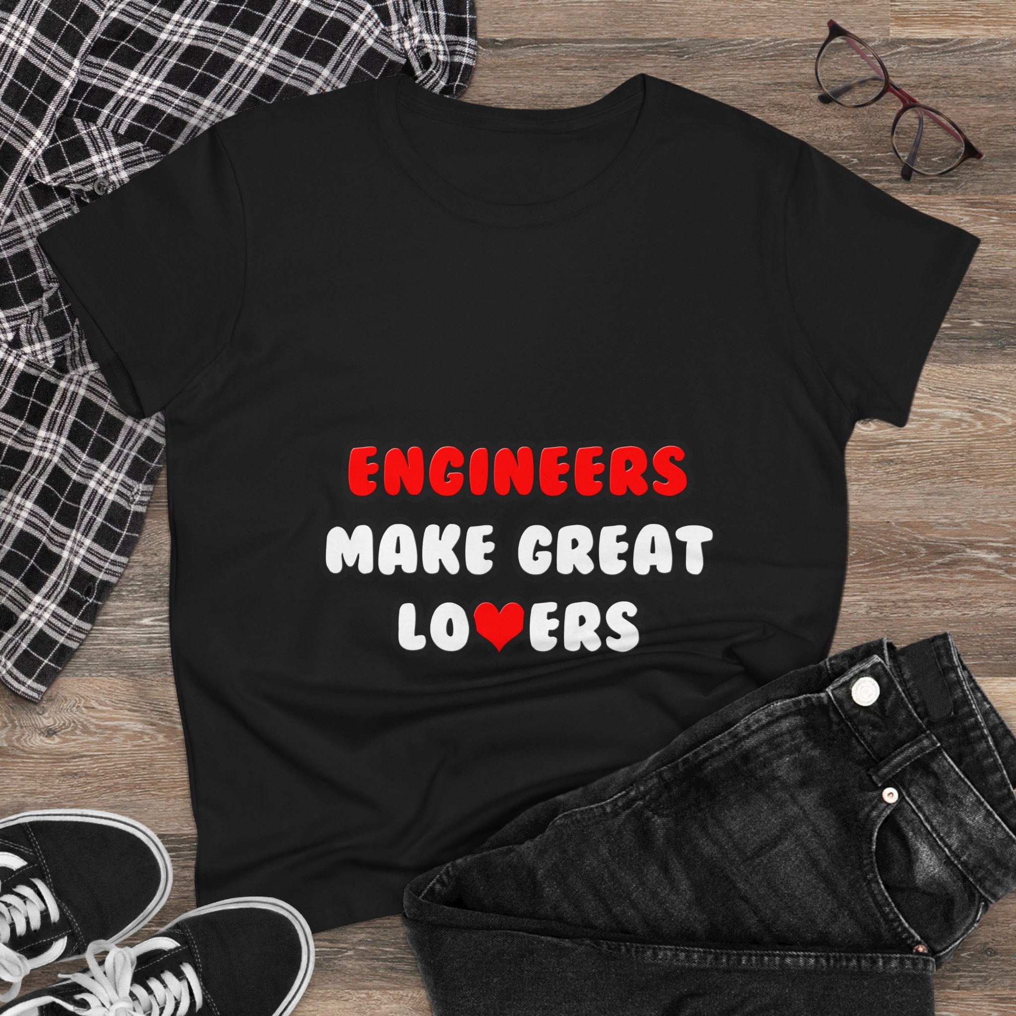 Engineers Make Great Lovers - Women's Midweight Cotton Tee