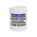 Miracles and Engineers - Ceramic Mug, (11oz, 15oz)