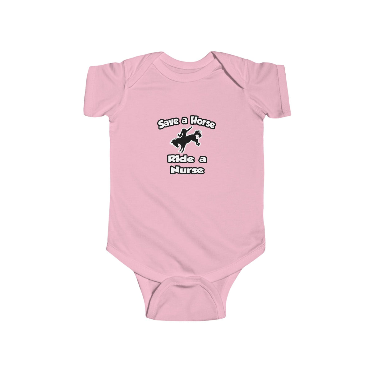 Save a Horse .. Ride a Nurse - Infant Fine Jersey Bodysuit