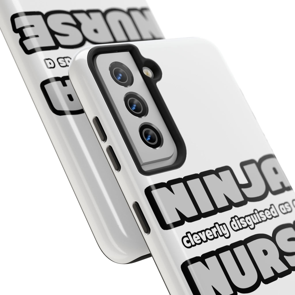 Ninja Cleverly Disguised As A Nurse - Tough Phone Cases