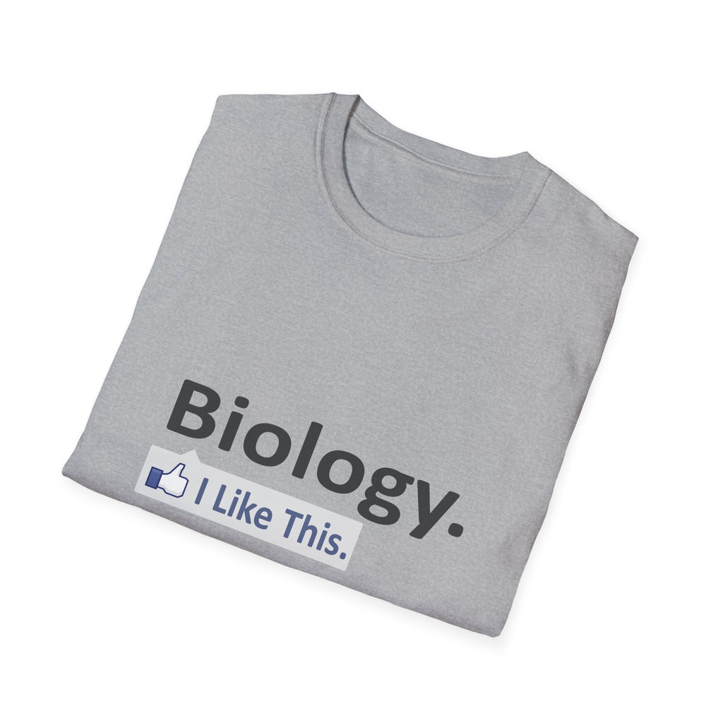 Biology...I Like This - Unisex Softstyle T-Shirt