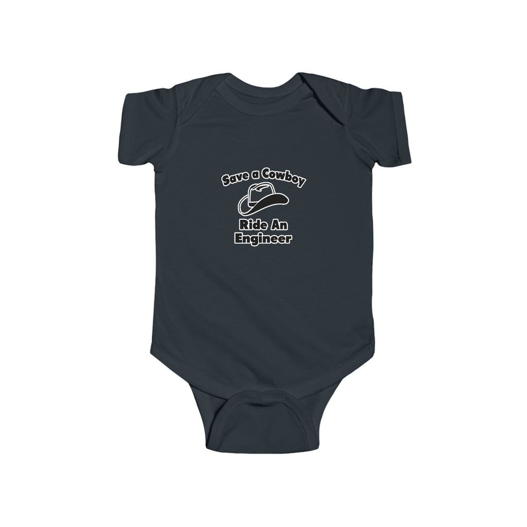 Save a Cowboy .. Ride an Engineer - Infant Fine Jersey Bodysuit