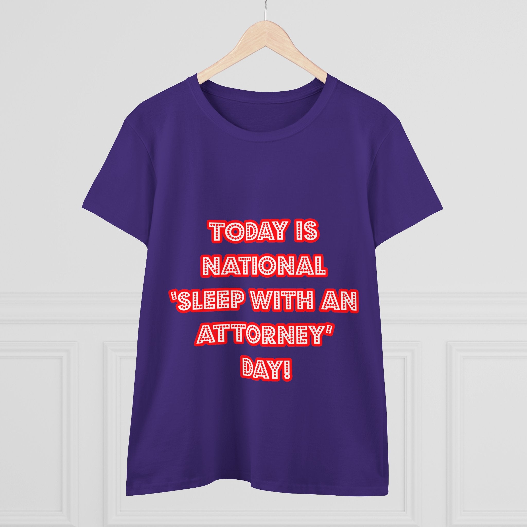 National 'Sleep With an Attorney' Day - Women's Midweight Cotton Tee