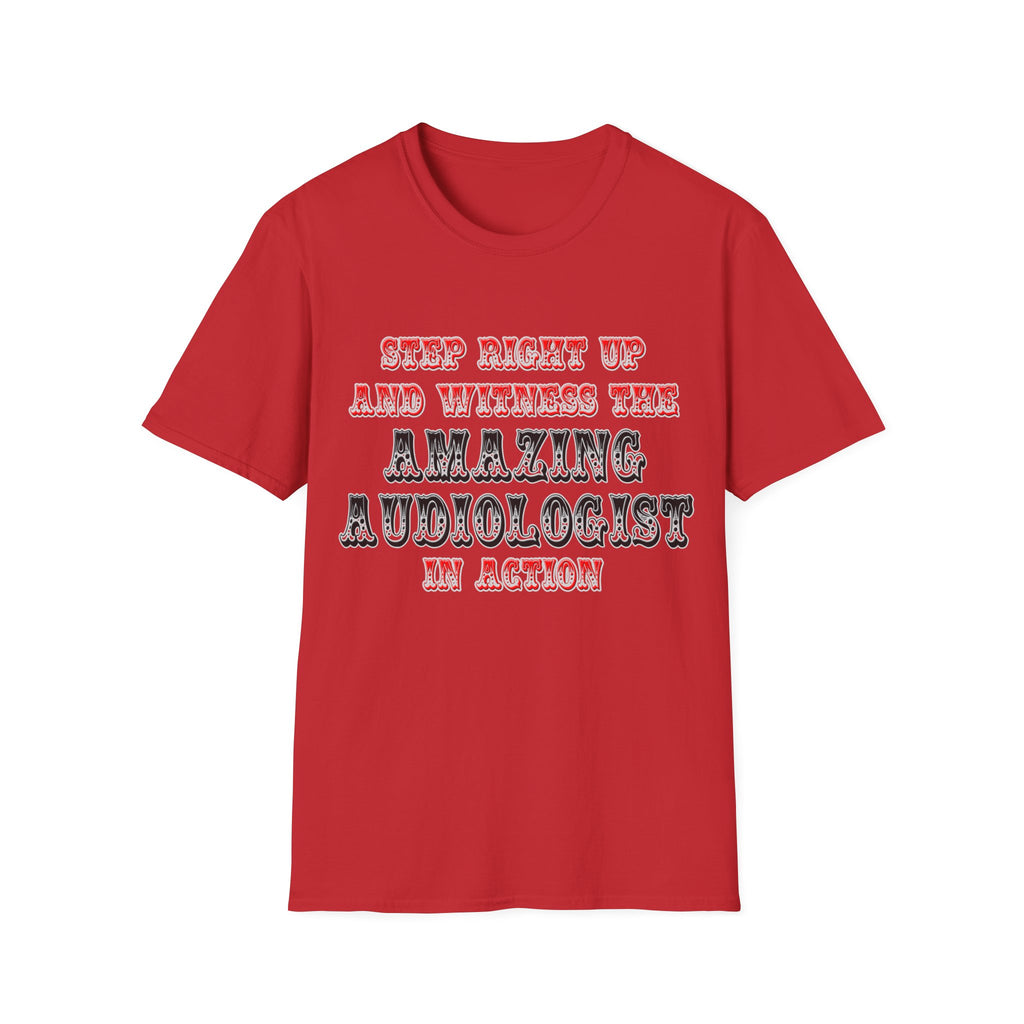Amazing Audiologist In Action - Unisex Softstyle T-Shirt