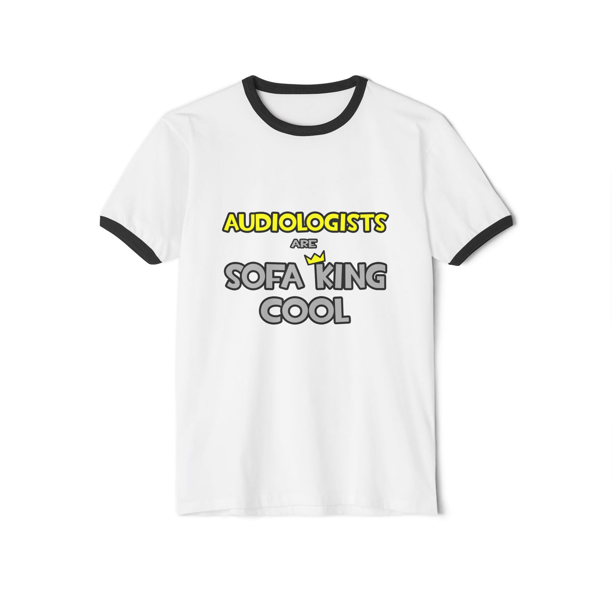Audiologists Are Sofa King Cool - Unisex Cotton Ringer T-Shirt