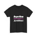 SuperMom...Architect - Unisex Heavy Cotton Tee