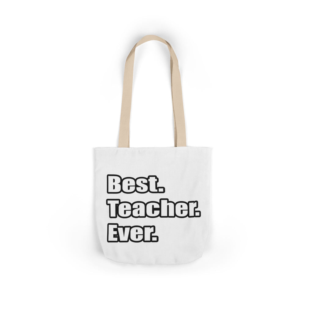 best teacher ever - Canvas Tote Bag, 5-Color Straps
