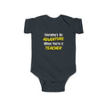 Everyday's An Adventure...Teacher - Infant Fine Jersey Bodysuit