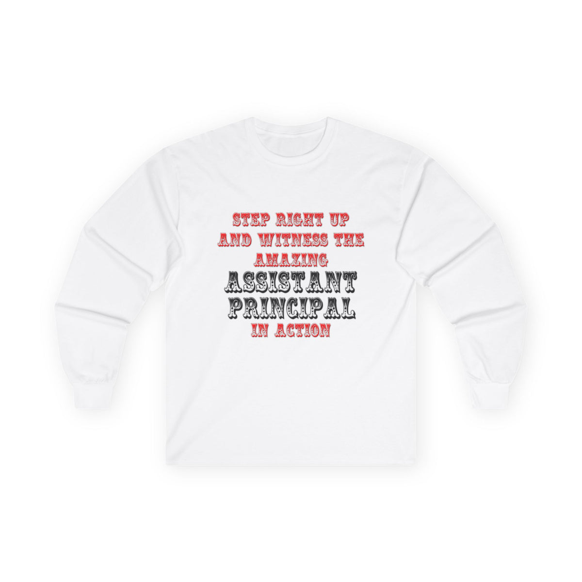 Amazing Assistant Principal In Action - Unisex Ultra Cotton Long Sleeve Tee