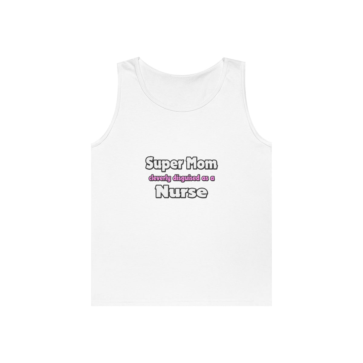 Super Mom ... Nurse - Unisex Heavy Cotton Tank Top
