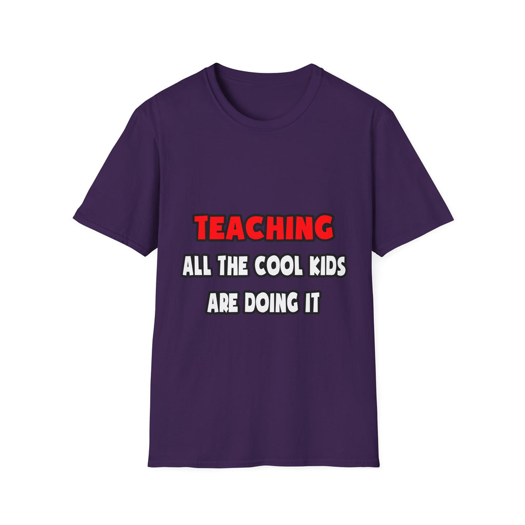 Funny Teacher Shirts and Gifts - Unisex Softstyle T-Shirt