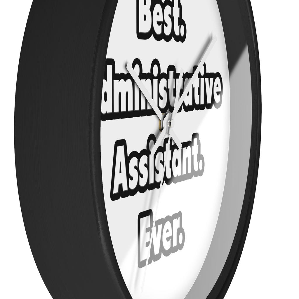 Best. Administrative Assistant. Ever - Wall Clock
