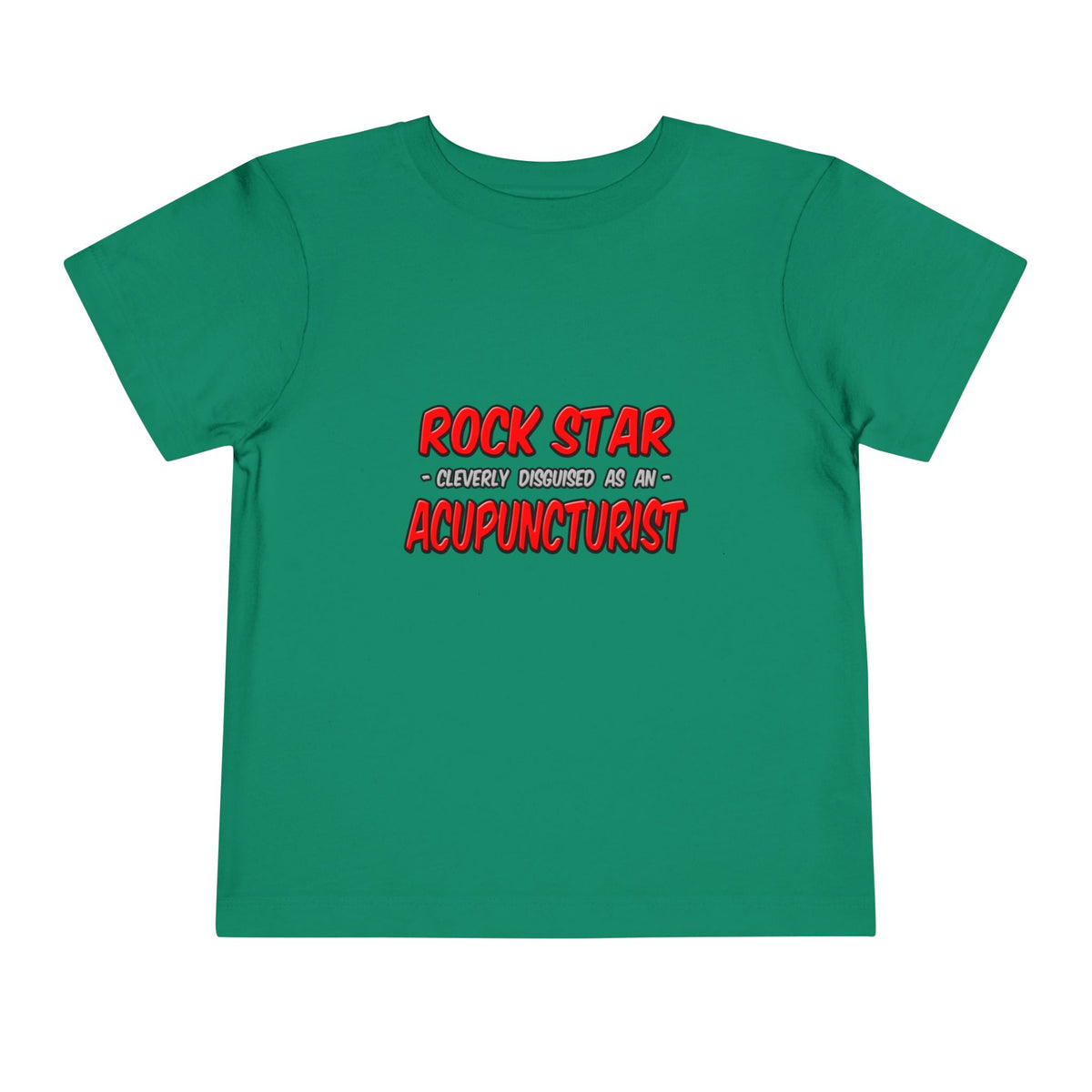 Rock Star .. Acupuncturist - Toddler Short Sleeve Tee