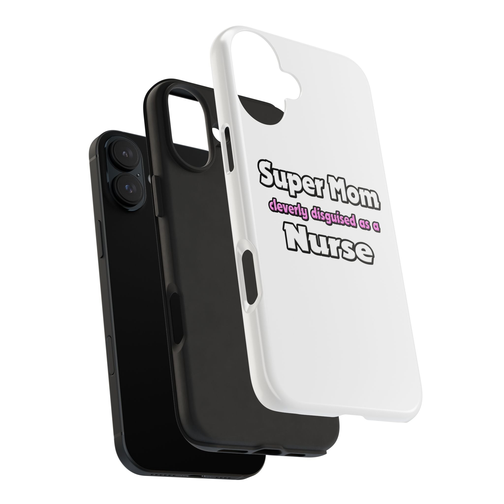 Super Mom ... Nurse - Tough Phone Cases