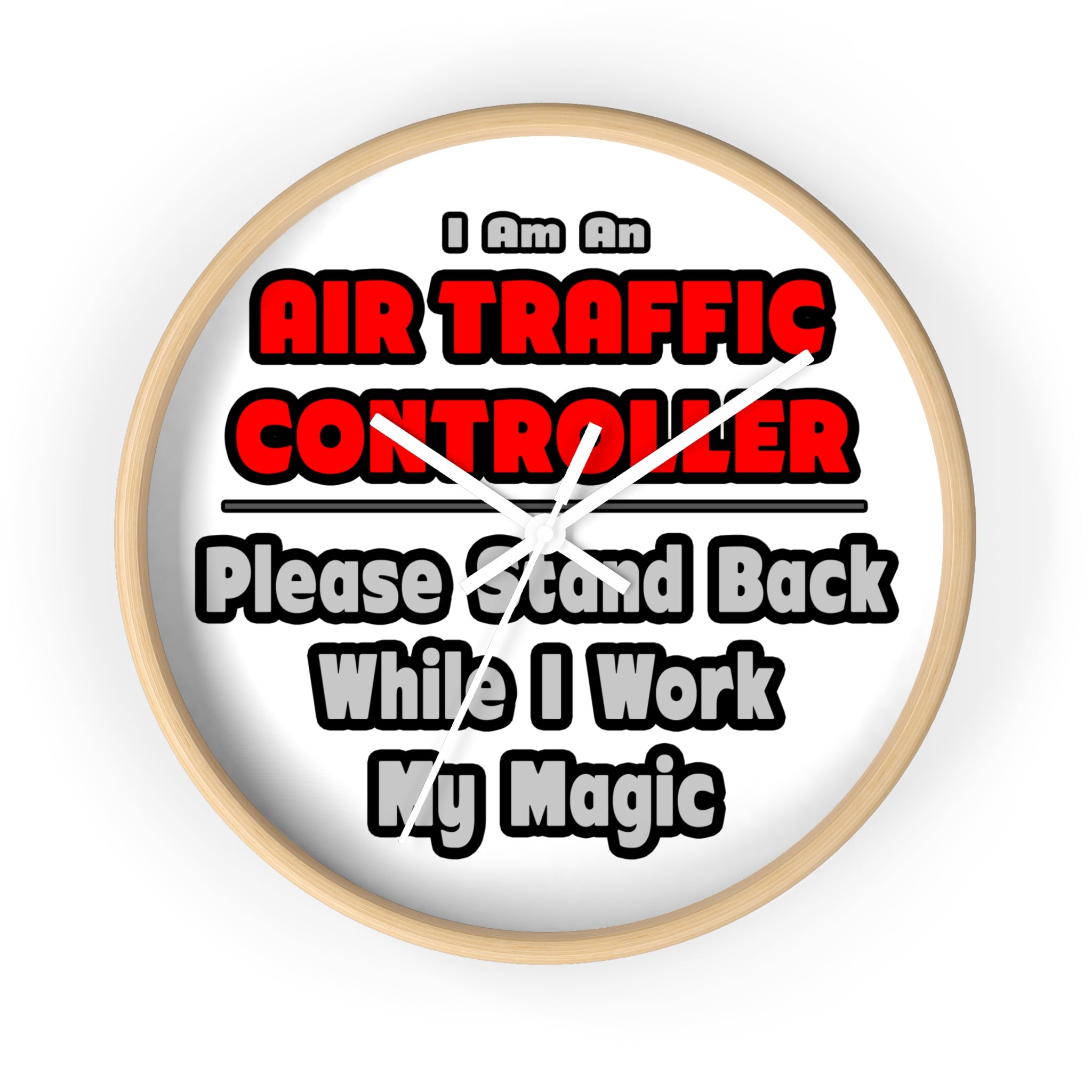 Air Traffic Controller...Work My Magic - Wall Clock