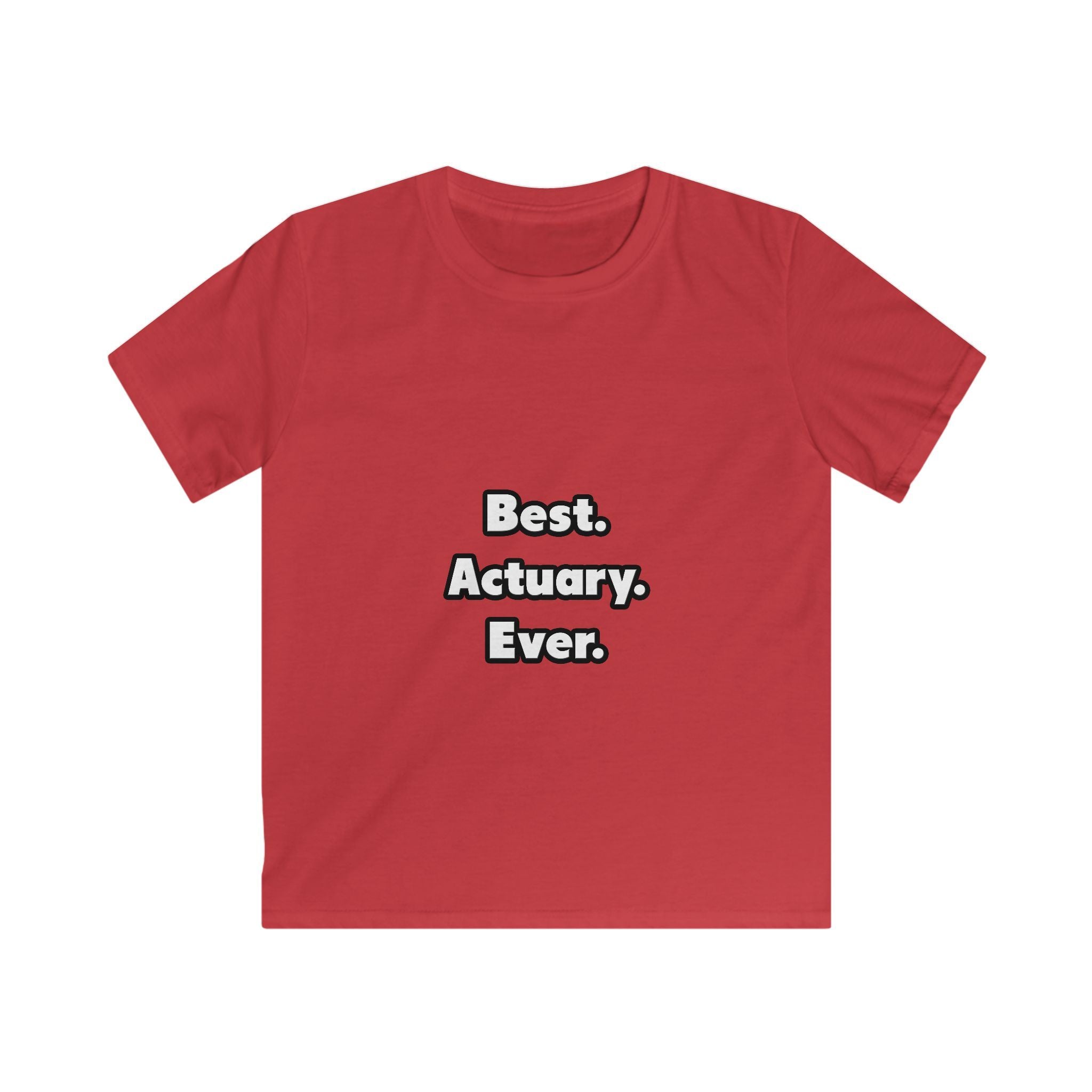 Best. Actuary. Ever - Kids Softstyle Tee