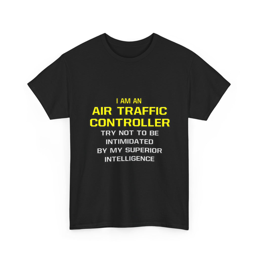 Air Traffic Controller...Superior Intelligence - Unisex Heavy Cotton Tee