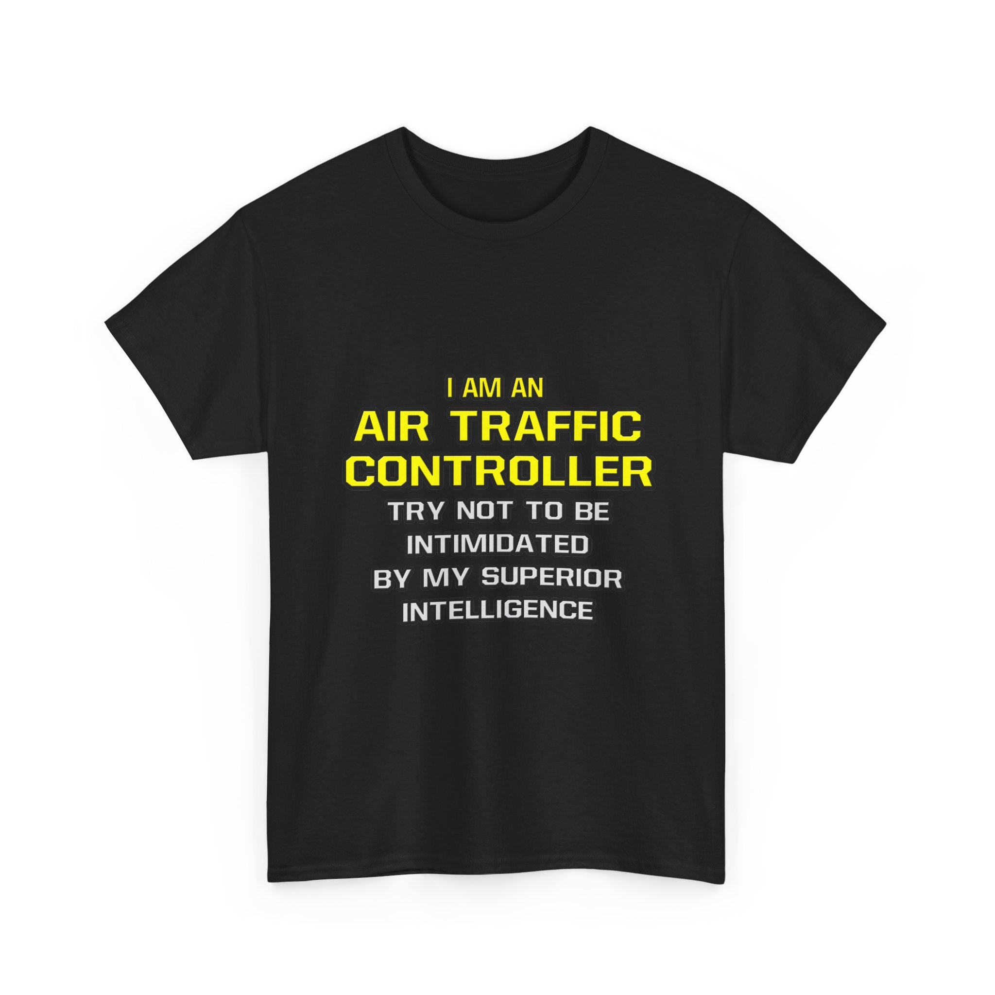 Air Traffic Controller...Superior Intelligence - Unisex Heavy Cotton Tee