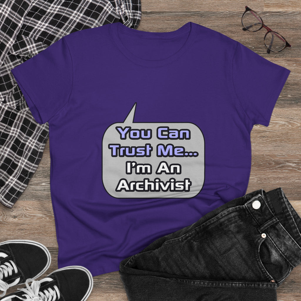 Trust Me .. I'm an Archivist - Women's Midweight Cotton Tee