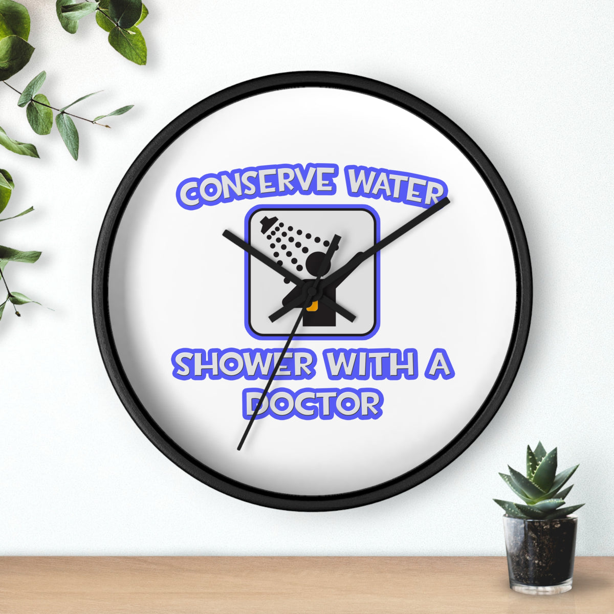 Conserve Water .. Shower With a Doctor - Wall Clock