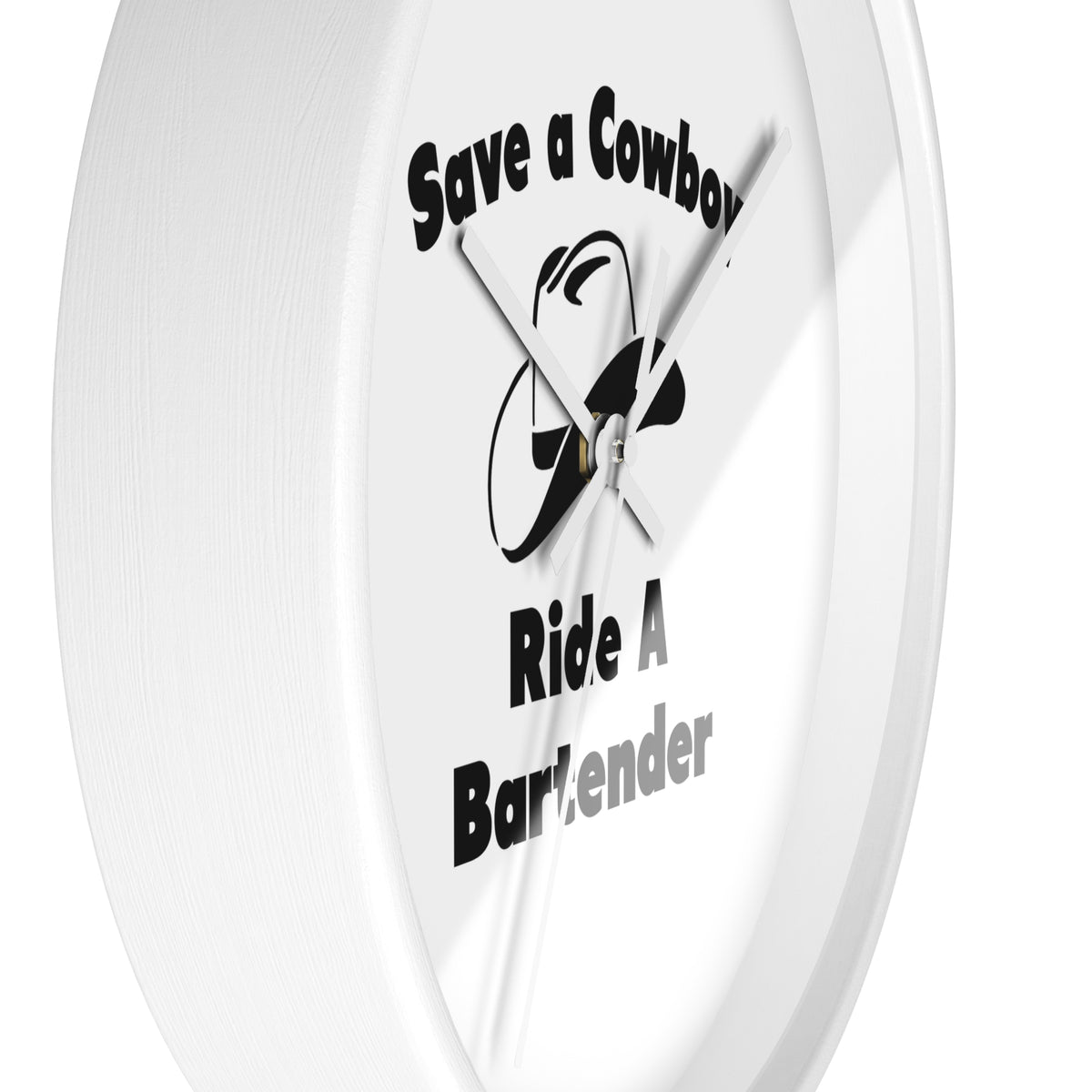 Save a Cowboy .... Ride a Bartender - Wall Clock