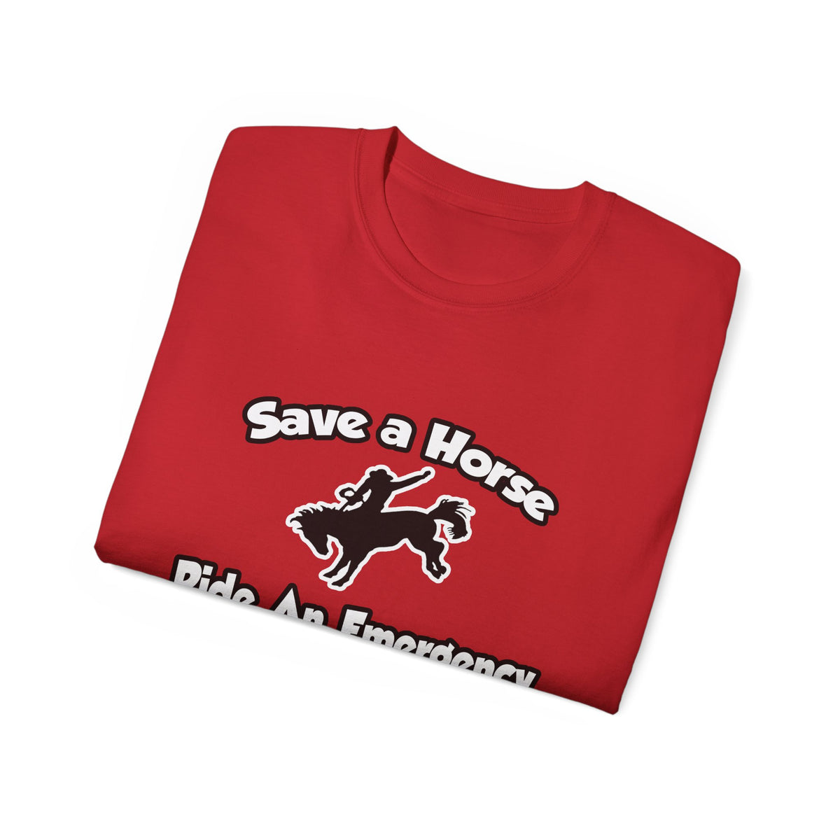 Save a Horse, Ride an Emergency Nurse - Unisex Ultra Cotton Tee