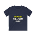 Have No Fear, The Actuary Is Here (2) - Kids Softstyle Tee