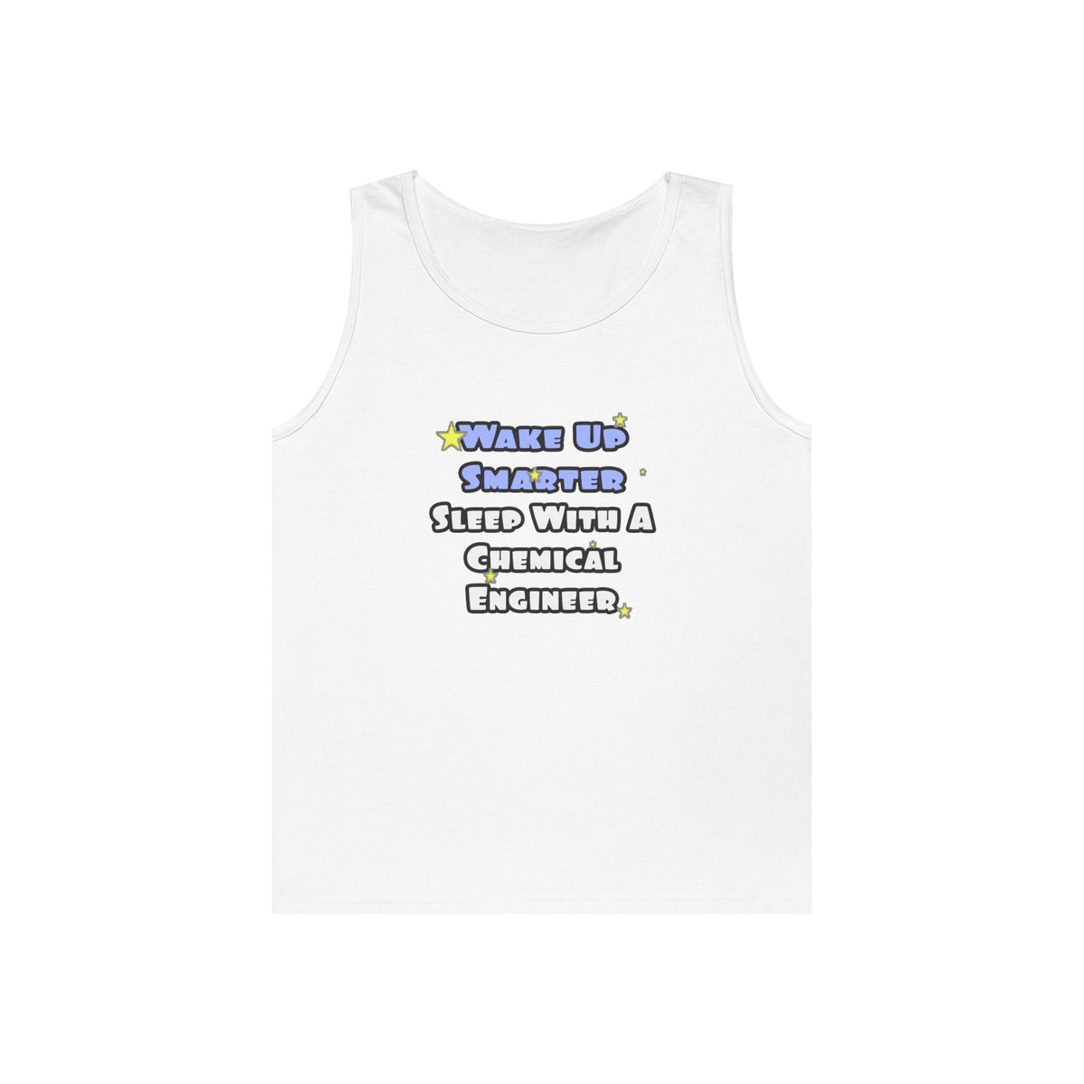 Wake Up Smarter...Sleep With a Chemical Engineer - Unisex Heavy Cotton Tank Top