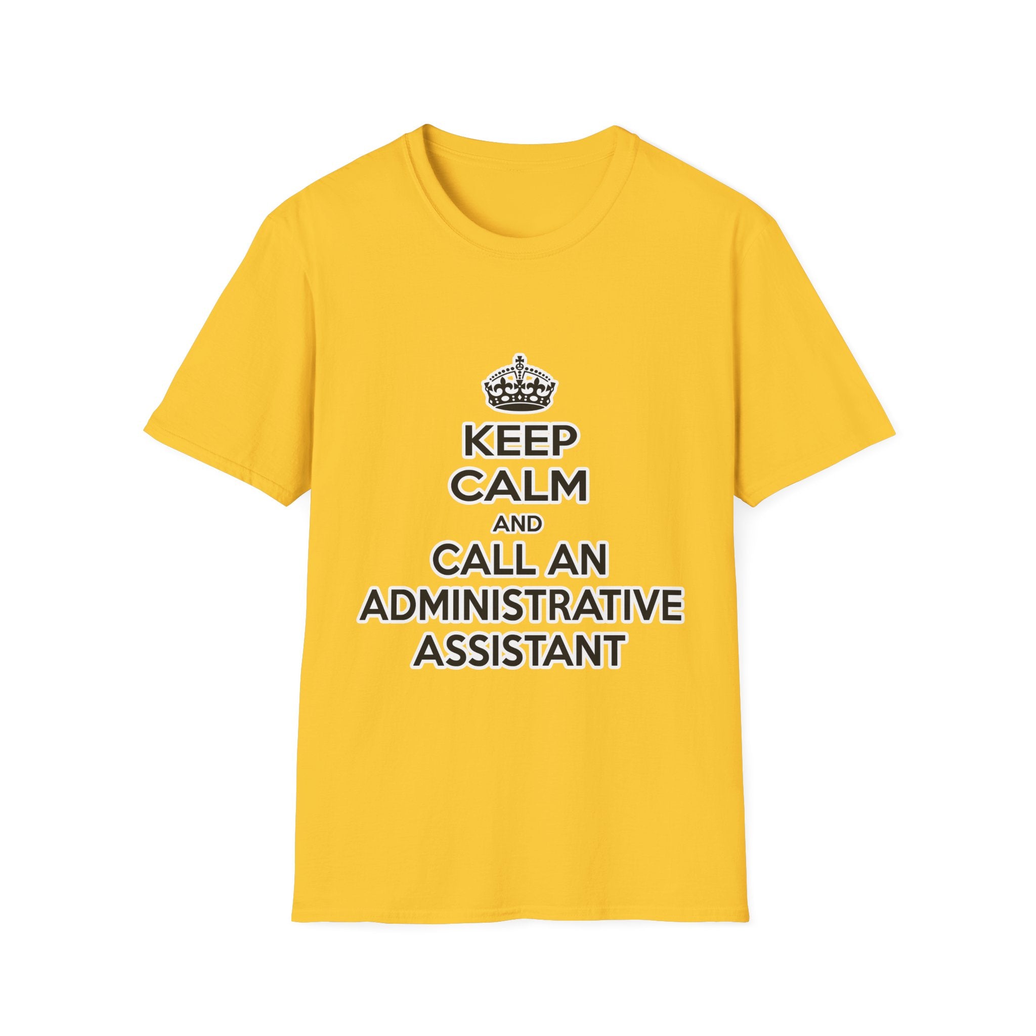 Keep Calm and Call an Administrative Assistant - Unisex Softstyle T-Shirt
