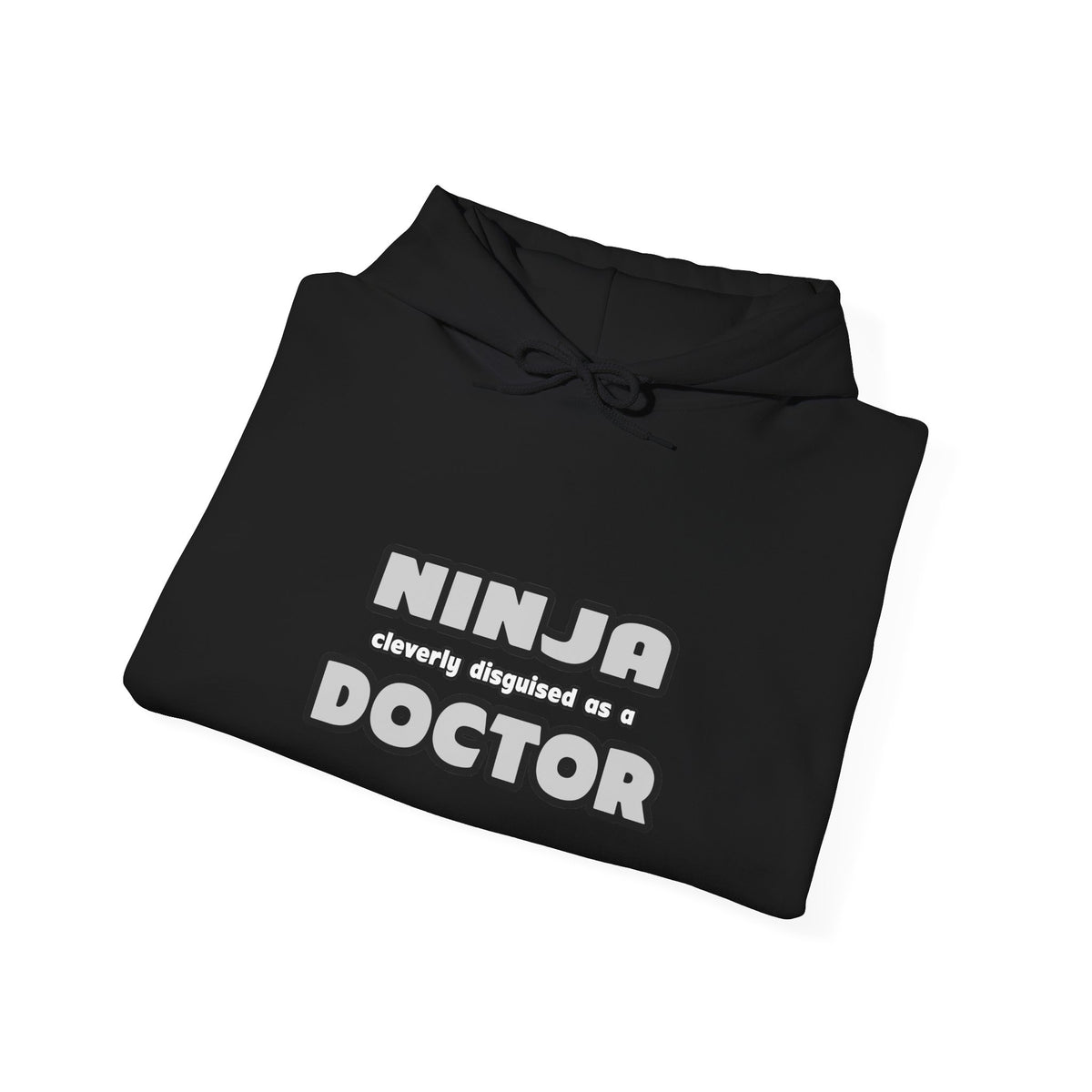 Ninja Cleverly Disguised As A Doctor - Unisex Heavy Blend™ Hooded Sweatshirt