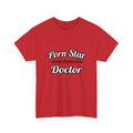 Porn Star...Doctor - Unisex Heavy Cotton Tee