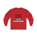 You Can't Scare Me...Anesthesiologist - Unisex Ultra Cotton Long Sleeve Tee