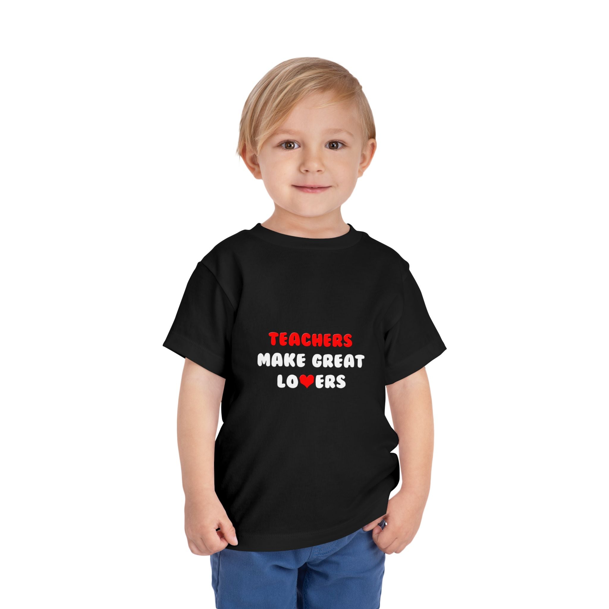 Teachers Make Great Lovers - Toddler Short Sleeve Tee