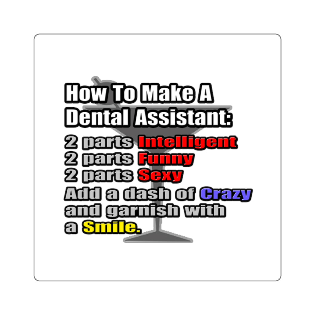 How To Make a Dental Assistant - Square Stickers