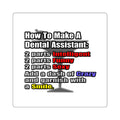 How To Make a Dental Assistant - Square Stickers