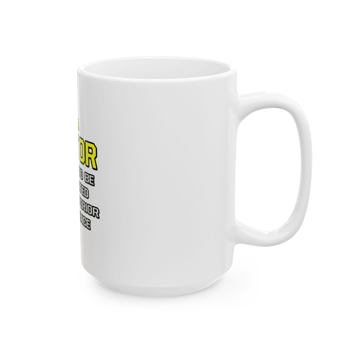 Doctor...Superior Intelligence - Ceramic Mug, (11oz, 15oz)