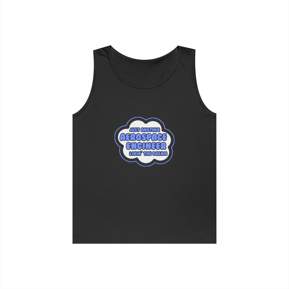 Aerospace Engineer .. Livin' The Dream - Unisex Heavy Cotton Tank Top