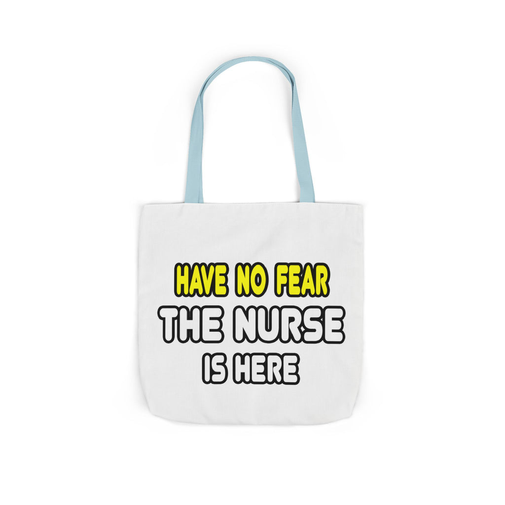 Have No Fear, The Nurse Is Here - Canvas Tote Bag, 5-Color Straps