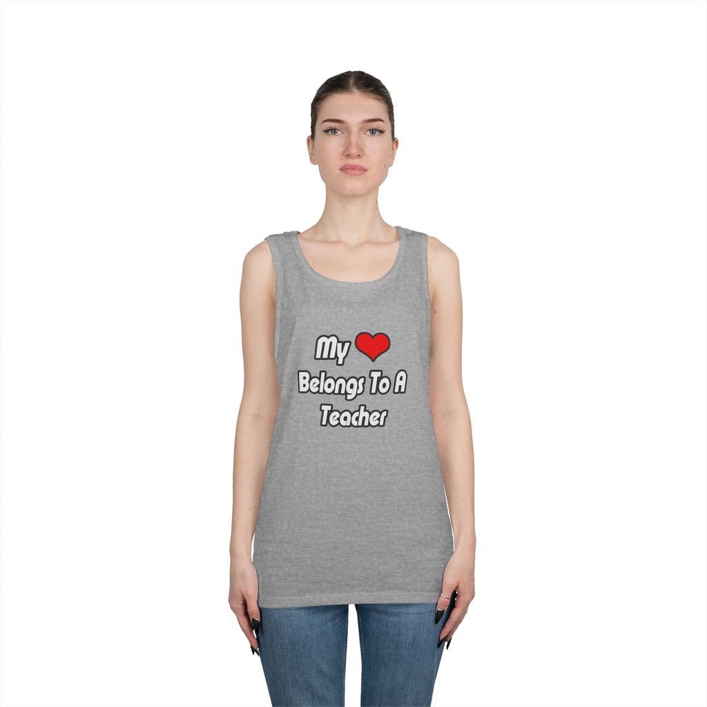 My Heart Belongs To A Teacher - Unisex Heavy Cotton Tank Top