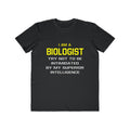 Biologist...Superior Intelligence - Men's Lightweight Fashion Tee